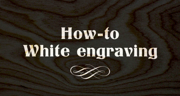 How-to: White Engraving