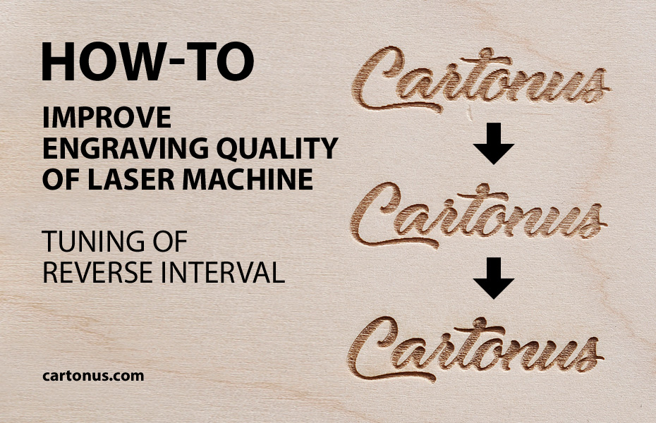 How-to: Improve engraving quality of laser machine