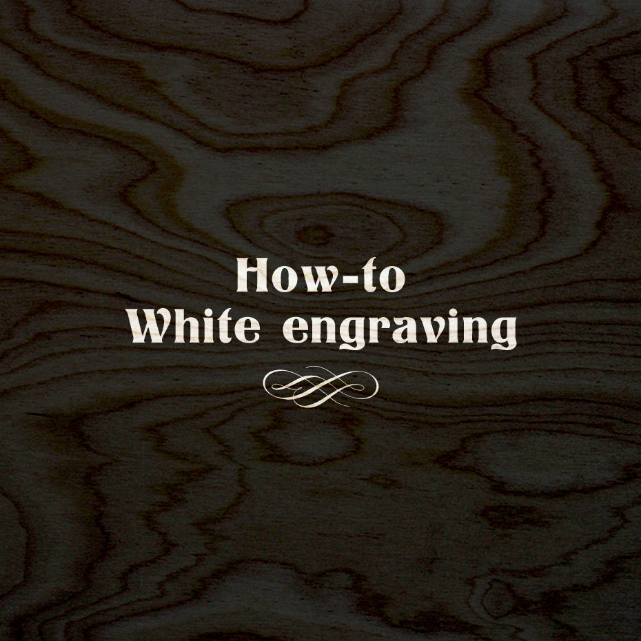 How-to: White Engraving